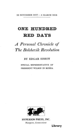 One Hundred Red Days: A Personal Chronicle of The Bolshevik Revolution