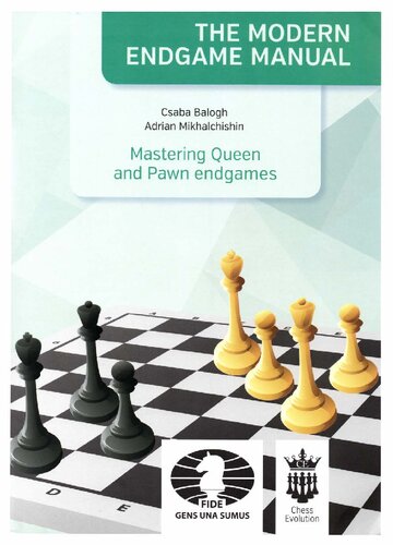 The Modern Endgame Manual - Mastering Queen and Pawn Endgames