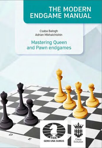 The Modern Endgame Manual: Mastering Queen and Pawn Endgames