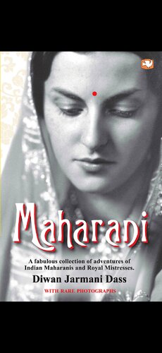 Maharani - A fabulous collection of adventures of Indian Maharanis and Royal Mistresses