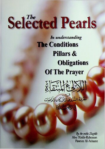 The Selected Pearls in Understanding the Conditions, Pillars & Obligations of the Prayer