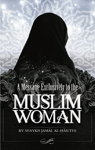 A Message Exclusively to the Muslim Woman