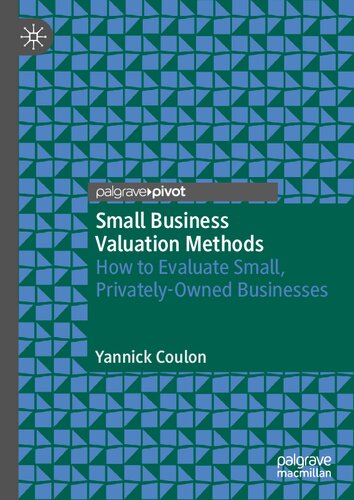 Small Business Valuation Methods: How to Evaluate Small, Privately-Owned Businesses