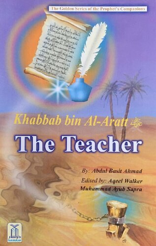 Khabbab bin al-Aratt - The Teacher, The Golden Series of the Prophet’s Companions