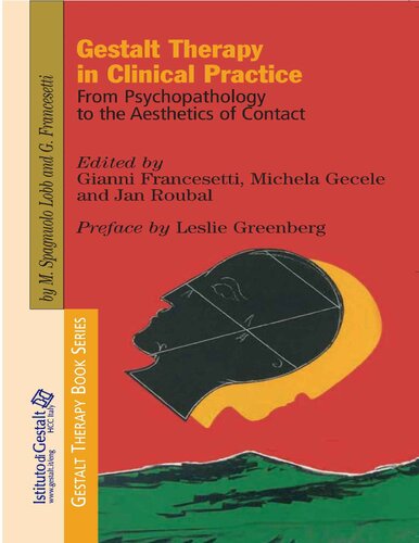 Gestalt Therapy in Clinical Practice: From Psychopathology to the Aesthetics of Contact