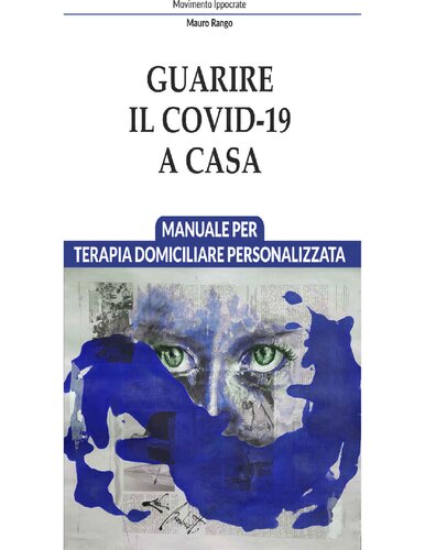 Guarire il covid-19 a casa. Manuale per terapia domiciliare personalizzata