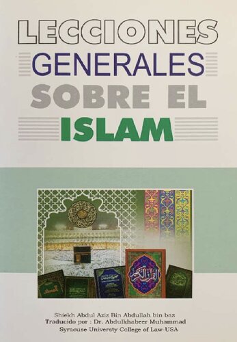 Lecciones Generales Sobre El Islam - Sh. Ibn Baz