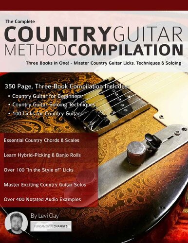 The Complete Country Guitar Method Compilation_ Three Books in One