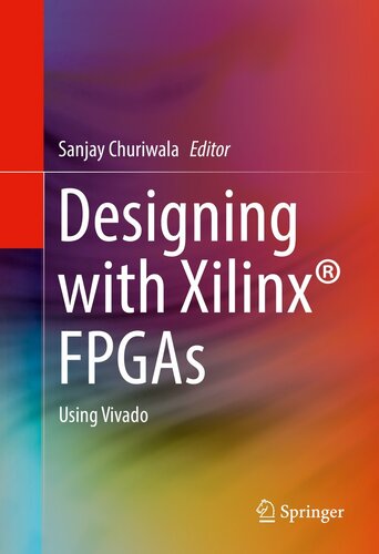 Designing with Xilinx® FPGAs: Using Vivado