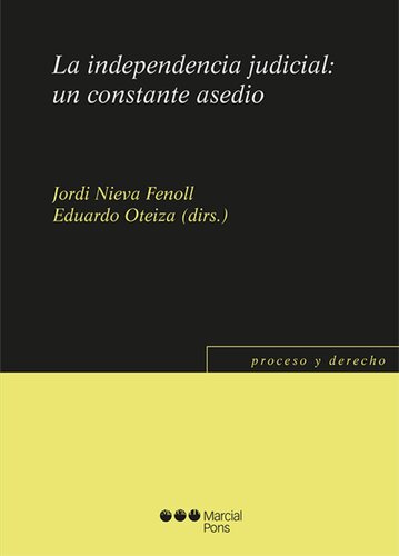 La independencia judicial: Un constante asedio