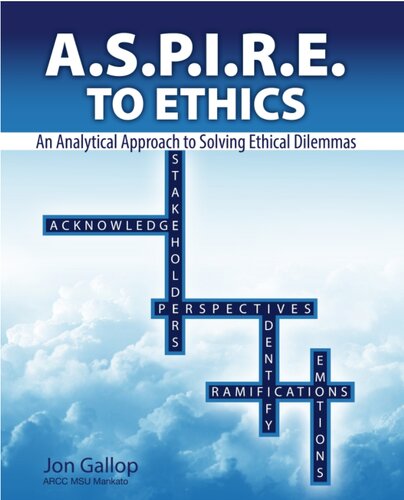 A.S.P.I.R.E. to Ethics: An Analytical Approach to Solving Ethical Dilemmas