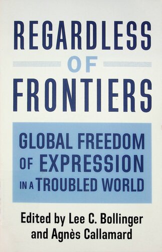 Regardless of Frontiers: Global Freedom of Expression in a Troubled World