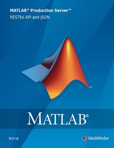 MATLAB® Production Server™ RESTful API and JSON