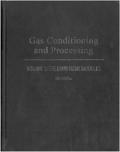 Gas Conditioning and Processing: The Equipment Modules