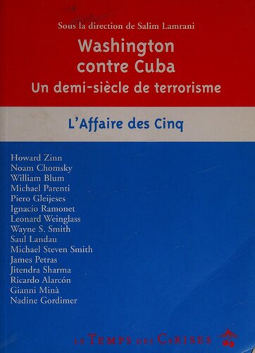 Washington contre Cuba: Un demi-siècle de terrorisme : L'affaire des cinq