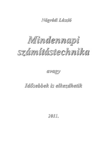 Mindennapi számítástechnika avagy Idősebbek is elkezdhetik