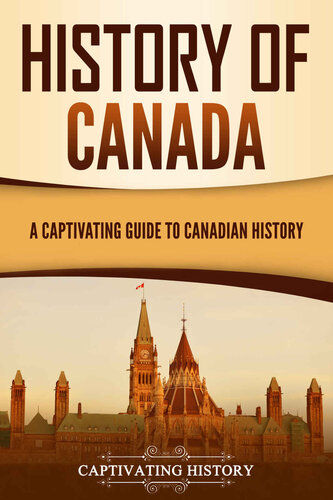 History of Canada: A Captivating Guide to Canadian History