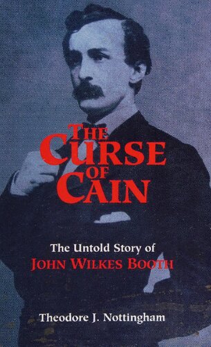 The Curse of Cain: the untold story of John Wilkes Booth