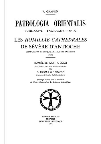 Patrologia orientalis. Fasc. 4, No. 170 : Les Homiliae cathedrales de Sévère d'Antioche : Homélies XXVI à XXXI