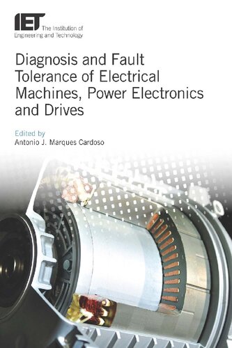 Diagnosis and Fault Tolerance of Electrical Machines, Power Electronics and Drives (Energy Engineering)