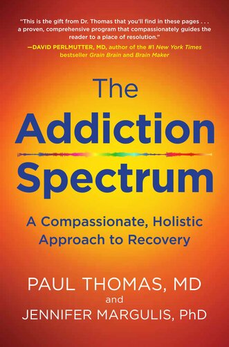 The Addiction Spectrum: A Compassionate, Holistic Approach to Recovery