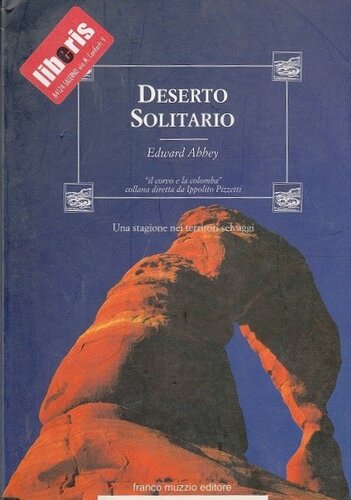 Deserto solitario. Una stagione nei territori selvaggi