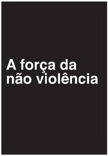 A força da não violência: Um vínculo ético-político