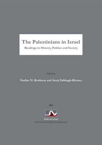 The Palestinians in Israel: Readings in History, Politics and Society