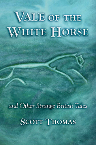 Vale of the White Horse and Other Strange British Tales