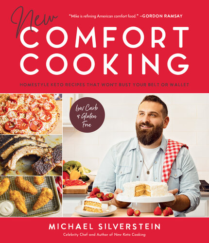 New Comfort Cooking: Homestyle Keto Recipes that Won't Bust Your Belt or Wallet