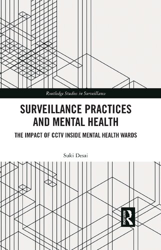 Surveillance Practices and Mental Health: The Impact of CCTV Inside Mental Health Wards