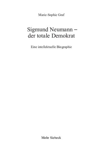 Sigmund Neumann – der totale Demokrat. Eine intellektuelle Biographie