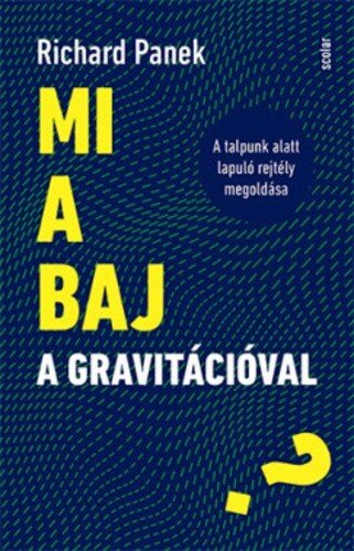 Mi a baj a gravitációval