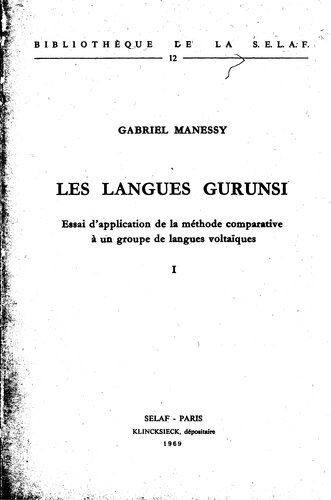 Les Langues Gurunsi : Essai d'application de la méthode comparative à un groupe de langues Voltaïques