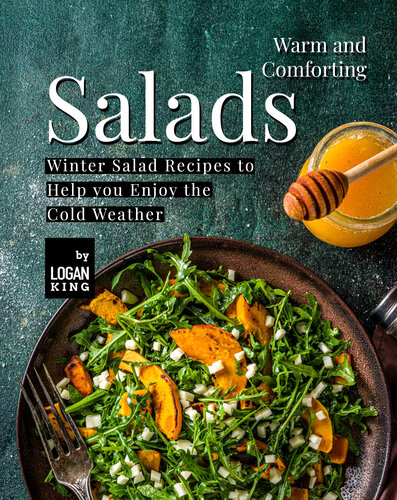 Warm and Comforting Salads: Winter Salad Recipes to Help you Enjoy the Cold Weather