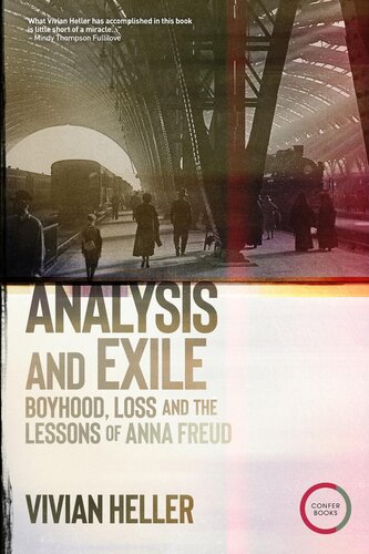 Analysis and Exile: Boyhood, Loss, and the Lessons of Anna Freud