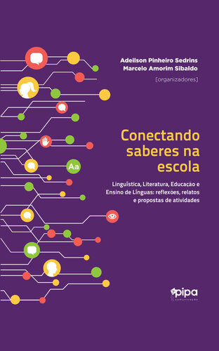 Conectando saberes na escola: linguística, literatura, educaçãoe ensino de línguas