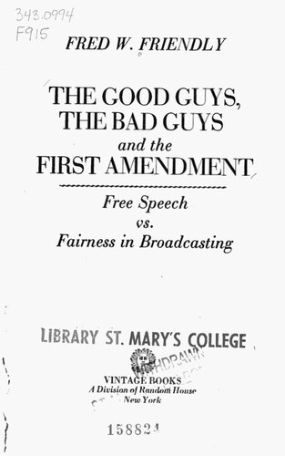 The Good Guys, The Bad Guys And The First Amendment: Free Speech Vs. Fairness In Broadcasting