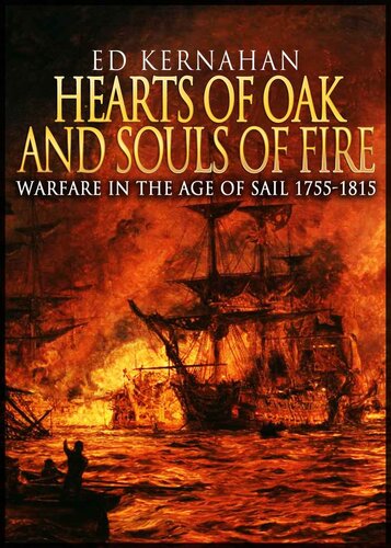 Hearts of Oak and Souls of Fire: Warfare in the Age of Sail 1755-1815