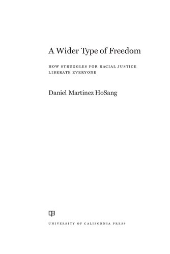 A Wider Type of Freedom: How Struggles for Racial Justice Liberate Everyone