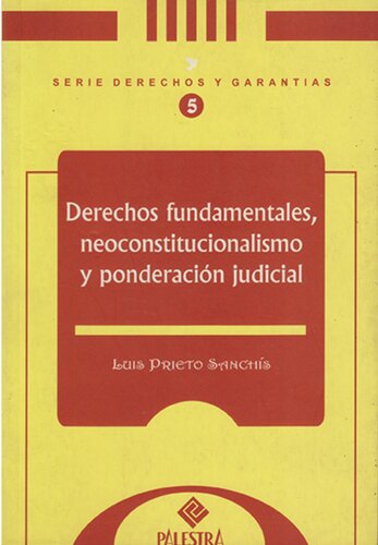 Derechos fundamentales, neoconstitucionalismo y ponderación judicial