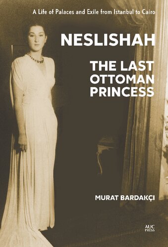 Neslishah: The Last Ottoman Princess