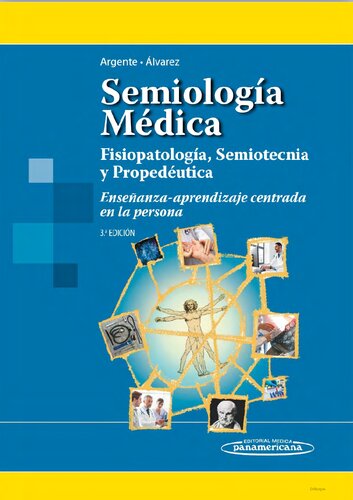 Argente - Semiología Médica - Fisiopatología, Semiotecnia y Propedéutica 3ra Edición