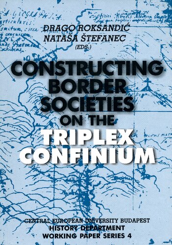 Constructing border societies on the Triplex Confinium