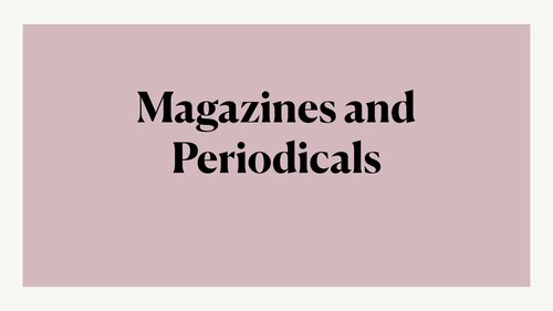 Magazines and Periodicals