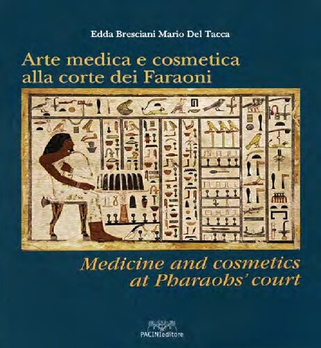 Arte medica e cosmetica alla corte dei Faraoni. Medicine and Cosmetics at Pharaoh's Court