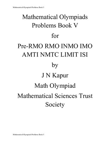 Mathematical Olympiads Problems Book 5 for Pre-RMO RMO INMO IMO AMTI NMTC LIMIT ISI by J N Kapur not Kapoor Math Olympiad Mathematical Sciences Trust Society