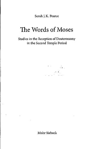 The Words of Moses Studies in the Reception of Deuteronomy in the Second Temple Period