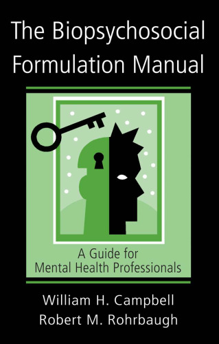 The Biopsychosocial Formulation Manual: A Guide for Mental Health Professionals