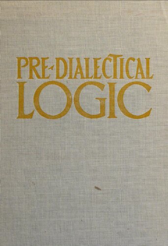 Pre-dialectical Logic